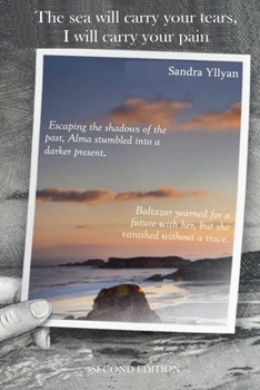 Paperback The Sea Will Carry Your Tears I Will Carry Your Pain Book