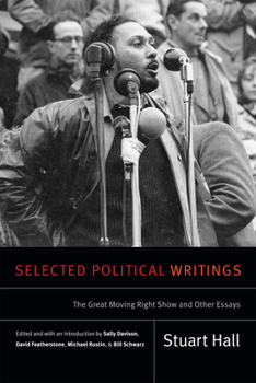 Paperback Selected Political Writings: The Great Moving Right Show and Other Essays Book