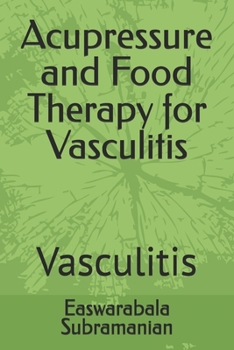 Paperback Acupressure and Food Therapy for Vasculitis: Vasculitis Book