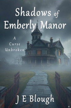 Shadows of Emberly Manor: A Curse Unbroken (Gateway Mysteries)