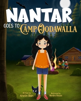 Paperback Nantar Goes to Camp Oodawalla: A Girl's Adventure Teaching Perseverance, Courage, and Independence Book