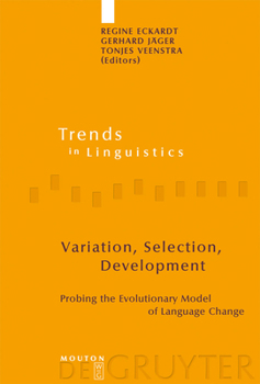 Hardcover Variation, Selection, Development: Probing the Evolutionary Model of Language Change Book