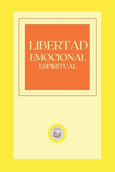 Paperback Libertad Emocional Espiritual [Spanish] Book