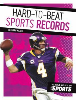 Hard-To-Beat Sports Records - Book  of the Wild World of Sports