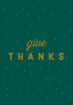 Give Thanks: A Journal for Sharing Gratitude