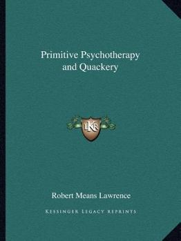 Primitive Psychotherapy and Quackery