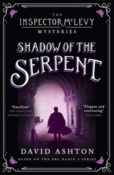 Paperback Shadow of the Serpent: An Inspector McLevy Mystery 1 Book