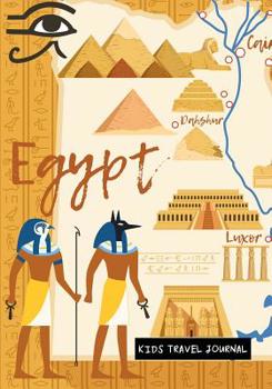 Paperback Egypt Kids Travel Journal: Fun Adventures Notebook, Log Book for Children to Write In with Prompts Small Lined Diary, Pages for Doodling, Drawing Book