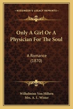 Paperback Only A Girl Or A Physician For The Soul: A Romance (1870) Book