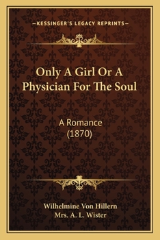 Paperback Only A Girl Or A Physician For The Soul: A Romance (1870) Book