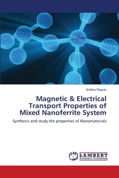 Paperback Magnetic & Electrical Transport Properties of Mixed Nanoferrite System Book