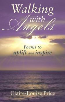Paperback Walking with Angels: Poems to Uplift and Inspire Book