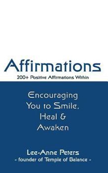 Paperback Affirmations: Encouraging you to smile, heal & awaken Book