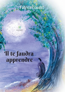 Paperback Il te faudra apprendre [French] Book