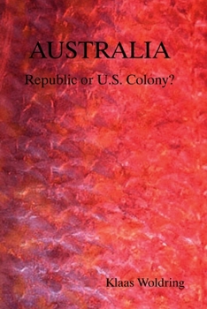 Paperback AUSTRALIA - Republic or US Colony? Book