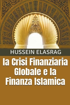 Paperback La Crisi Finanziaria Globale e la Finanza Islamica [Italian] Book