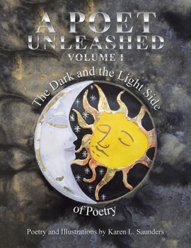 Paperback A Poet Unleashed: The Dark and the Light Side of Poetry Book