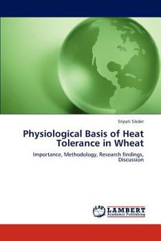 Paperback Physiological Basis of Heat Tolerance in Wheat Book