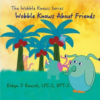 Paperback Wobble Knows About Friends Book
