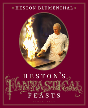 Hardcover Heston's Fantastical Feasts Book