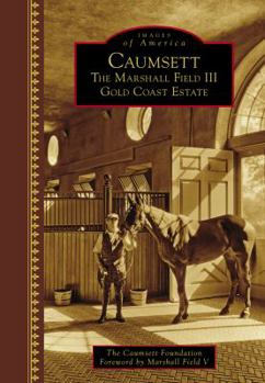 Hardcover Caumsett: The Marshall Field III Gold Coast Estate Book