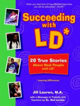 Paperback Succeeding with LD*: 20 True Stories about Real People with LD* Book