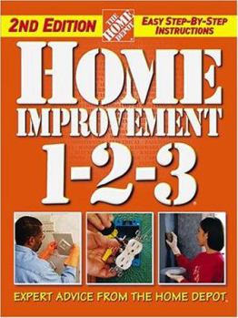 Hardcover Home Improvement 1-2-3: Expert Advice from the Home Depot Book