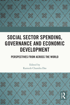 Paperback Social Sector Spending, Governance and Economic Development: Perspectives from Across the World Book