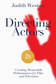 Paperback Directing Actors - 25th Anniversary Edition: Creating Memorable Performances for Film and Television Book