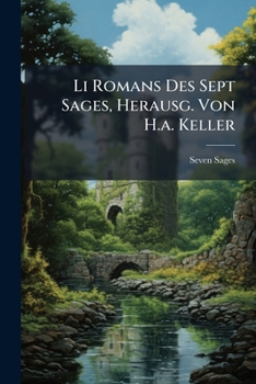 Paperback Li Romans Des Sept Sages, Herausg. Von H.a. Keller [French] Book