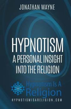 Paperback Hypnotism: A Personal Insight Into The Religion Book