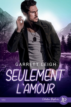 Seulement l'amour : bonus éveillé et vivant (French Edition)