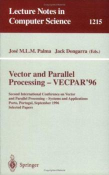 Paperback Vector and Parallel Processing - Vecpar'96: Second International Conference on Vector and Parallel Processing - Systems and Applications, Porto, Portu Book