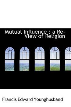 Paperback Mutual Influence: A Re-View of Religion Book