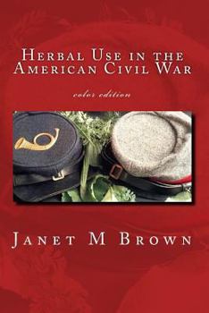 Paperback Herbal Use in the American Civil War: Color Edition Book