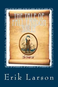 Paperback The Tale of Fall Landon Sully: The Pirate Cat Book