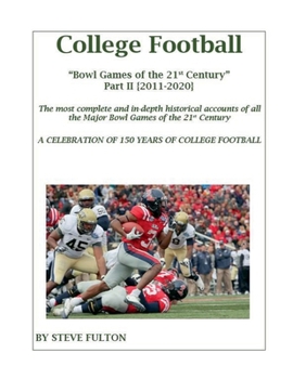 Paperback College Football Bowl Games of the 21st Century - Part II {2011-2020} Book