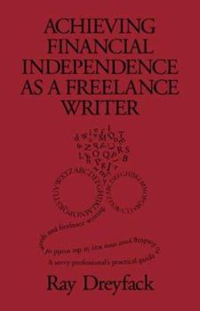 Paperback Achieving Financial Independence as a Freelance Writer Book