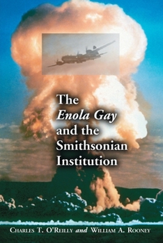 Paperback The Enola Gay and the Smithsonian Institution Book