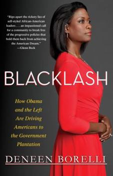Paperback Blacklash: How Obama and the Left Are Driving Americans to the Government Plantation Book