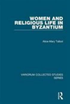 Hardcover Women and Religious Life in Byzantium Book