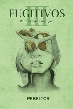 Paperback Fugitivos: Recreaciones a ciegas [Spanish] Book