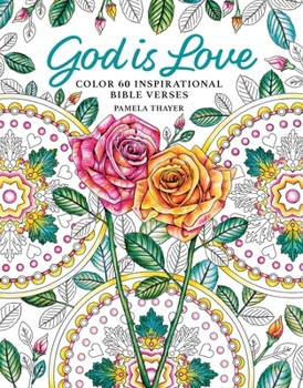 Paperback God Is Love: Color 60 Inspirational Bible Verses Book