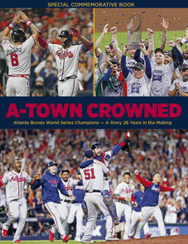 Paperback A-Town Crowned - Atlanta Braves World Series Champions Book