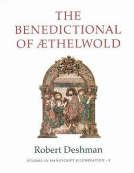 Hardcover The Benedictional of AEthelwold (Studies in Manuscript Illumination 9) Book