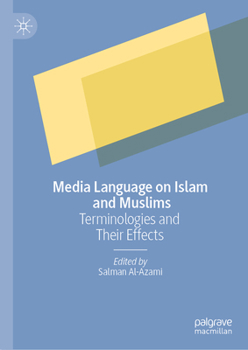 Hardcover Media Language on Islam and Muslims: Terminologies and Their Effects Book