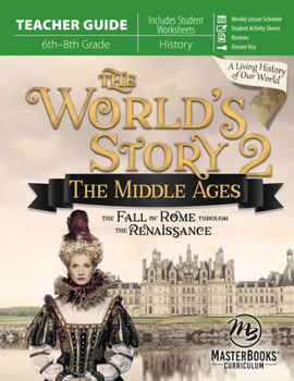Paperback World's Story 2 (Teacher Guide): The Middle Ages: The Fall of Rome Through the Renaissance Book
