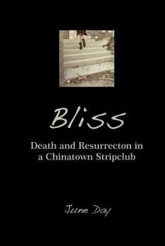 Paperback Bliss: Death and Resurrection in a Chinatown Stripclub Book