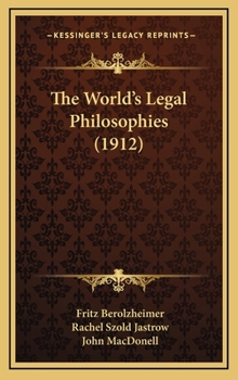 Hardcover The World's Legal Philosophies (1912) Book