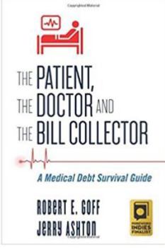 Paperback The Patient, The Doctor and The Bill Collector: A Medical Debt Survival Guide Book
